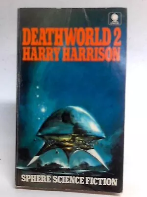 £1.40 • Buy Deathworld: No. 2 By Harry Harrison (Paperback, 1973)