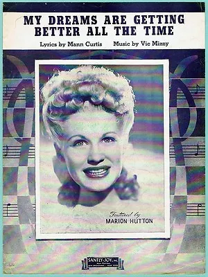 MY DREAMS ARE GETTING BETTER ALL THE TIME W/ MARION HUTTON (1944) • $12.64