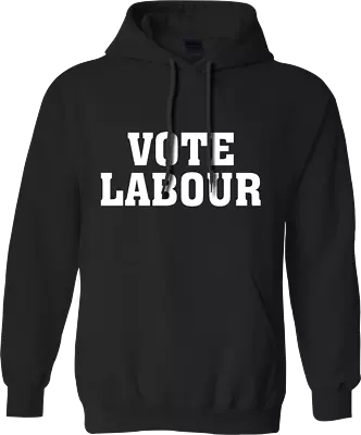 Vote Labour Hoodie UK Politician General Party Election Vote Public • $17.67