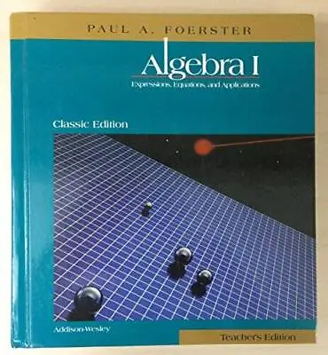 $295.90 • Buy Algebra 1: Expressions, Equations And Applications, Classic Edition, Teac - GOOD