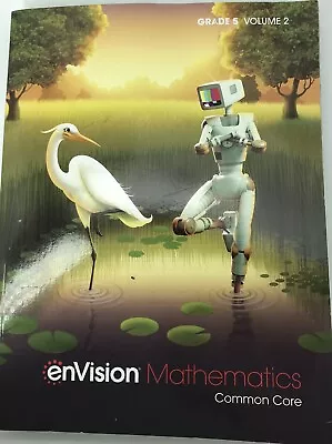 Envision Mathematics Common Core Grade 5 Volume 2 9780134954784 • $25