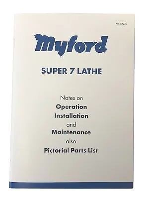New Original Myford Super 7 Lathe Operation & Parts Manual - Direct From Myford  • £19.50