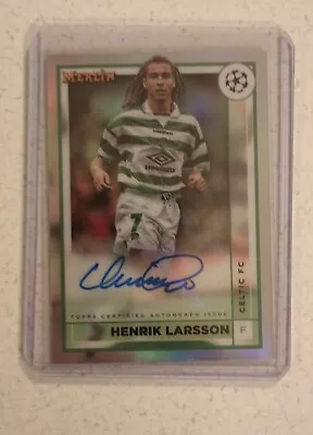 2023 Topps Merlin Chrome Henrik Larsson #AC-HL Auto Refractor Celtic FC • $2.25