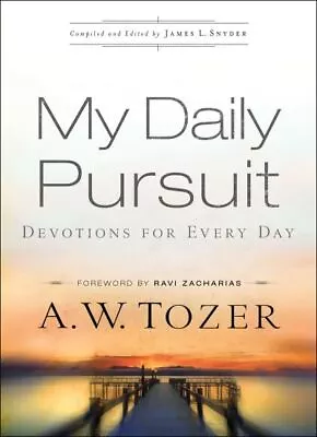 Tozer A.W. : My Daily Pursuit: Devotions For Every Da FREE Shipping Save £s • £6.99