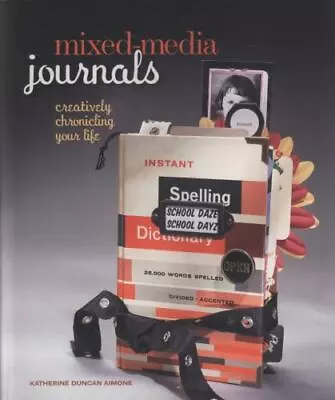 Mixed-Media Journals: Creatively Chronicling Your Life • $17.96