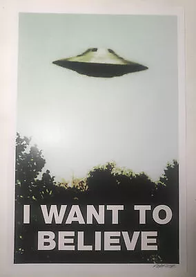 I Want To Believe UFO Flying Saucer X-Files Poster/Print Signed By Artist Frank  • $20