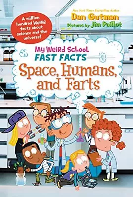 My Weird School Fast Facts: Space Humans And Farts By Gutman Dan • $3.79