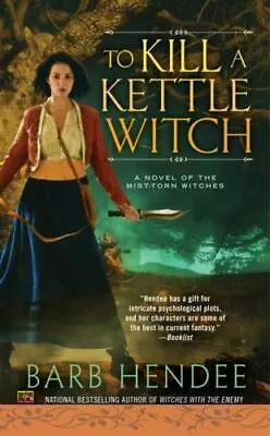 To Kill A Kettle Witch By Hendee Barb • $4.29