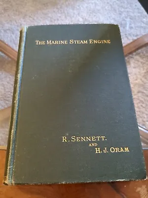 Marine Steam Engine Hardcover Book R Sennett HJ Oram 1913 • $21