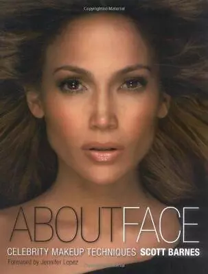 About Face: Celebrity Makeup Techniques • £5.60