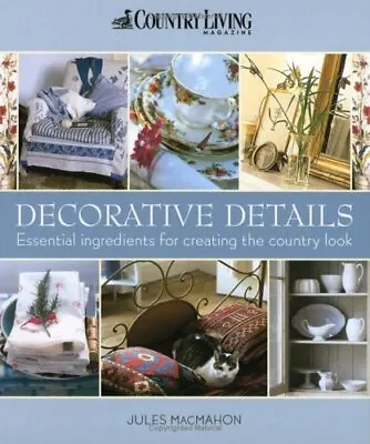 Decorative Details (Country Living) By Country Living Jules MacMahon • £3.50