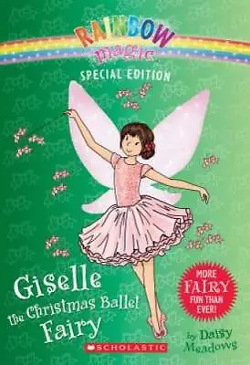 Giselle The Christmas Ballet Fairy (Rainbow Magic: Special Edition) - GOOD • $3.66