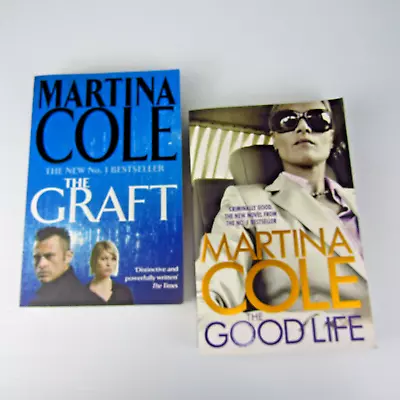 The Graft + The Good Life By Martina Cole: Large Paperback Novels Thriller Crime • $13.50
