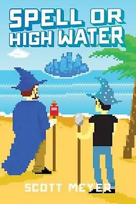 $38.62 • Buy Spell Or High Water By Scott Meyer (English) Paperback Book