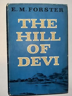 The Hill Of Devi By E. M. Forster - 1953 - 1st Am. Ed. Vintage Hardcover Book • £8.04