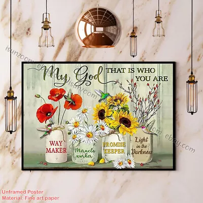 My God That Is Who You Are Way Maker Miracle Worker Paper Poster No Frame Wal... • $15.42