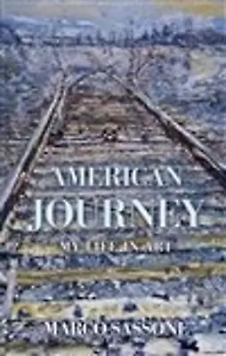 American Journey: My Life In Art By Marco Sassone (English) Hardcover Book • $45.20