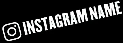 Your Instagram User Name  200mm Long White Or Black Sticker Fun Car Window Hoon • $7