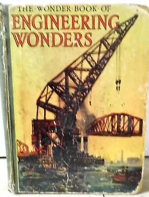 The Wonder Book Of Engineering Wonders Ward Lock Second Edition 1930 Hardback • £3.99