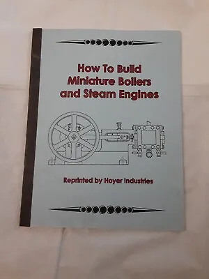 Miniature Boilers & Steam Engines   How To Build Book  By Chas V Arnold • $34.99