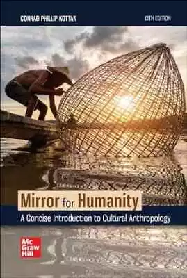 Mirror For Humanity: A Concise Introduction - Hardcover By Kottak Conrad - Good • $68.41