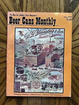 $9.99 • Buy Beer Cans Monthly Magazine 1979 May - D.G. Yuengling 150th Year - Nice Cover Art