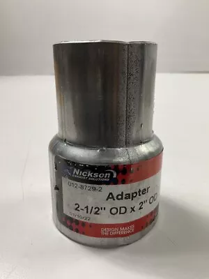 Nickson 17568 Exhaust Pipe Adapter - 2-1/2  OD X 2  OD • $8.95