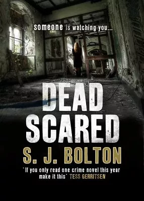 Dead Scared-S J Bolton-Hardcover-0593064151-Very Good • £3.49