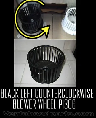 Black Color Left Side Vent A Hood Replacement Part Blower Wheel P1306 OEM Parts • $36