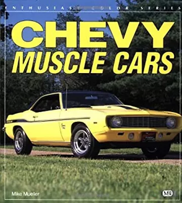 Chevy Muscle Cars Paperback Mike Mueller • $6.98