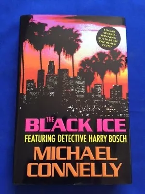The Black Ice - First Edition Inscribed By Michael Connelly • $250