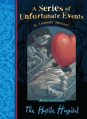 The Hostile Hospital (A Series Of Unfortunate Events) By Lemony Snicket • £2.88