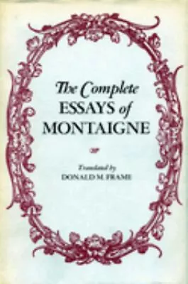 The Complete Essays Of Montaigne Paperback Michel Eyquem Montaign • $8.81