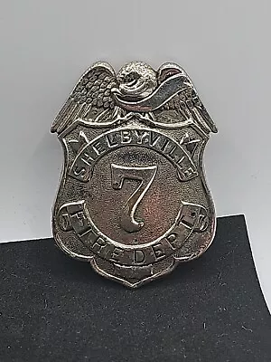 OLD Obsolete SHELBYVILLE INDIANA FIRE DEPT FIREMAN'S BADGE NO. 7 • $299.99