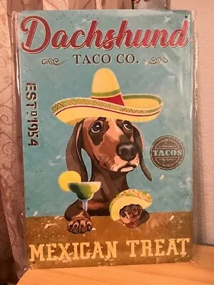 Dachshund Taco/Food Themed 12 X8  Tin Decor Sign NEW • $12.50