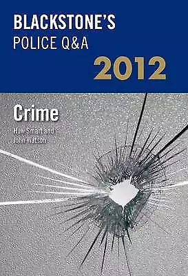 £3.62 • Buy Watson, John : Blackstones Police Q&A: Crime 2012 Expertly Refurbished Product