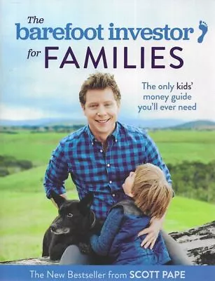 SCOTT PAPE The Barefoot Investor For Families: The Only Kids' Money Guide You'll • $24