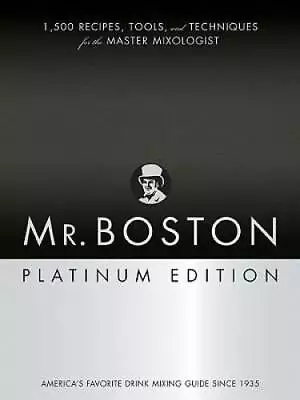 Mr. Boston: 1500 Recipes Tools And Techniques For The Master Mix - GOOD • $5.12