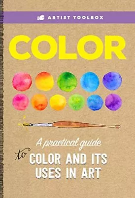 Artist Toolbox: Color: A Practical Guide To Color And... By Walter Foster Creati • £3.59