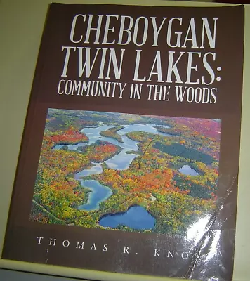 CHEBOYGAN TWIN LAKES Community In Woods THOMAS KNOX Michigan History GENEALOGY • $15