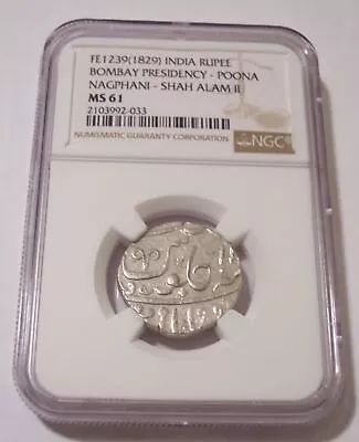 India Bombay Presidency Shah Alam II 1829 Silver Rupee Poona Nagphani MS61 NGC • $99