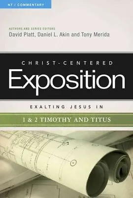 Exalting Jesus In 1 & 2 Timothy And Titus By David Platt 9780805495904 • £13.26