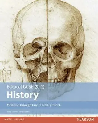 Edexcel GCSE (9-1) History. Medicine Through Time C1250-Present By Sally Tho... • £25.23