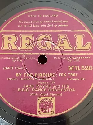 78rpm Regal MR520 Jack Payne BBC Dance Orchestra: By The Fireside 1932! • £7