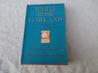 White Rose Garland. An Anthology Of Yorkshire Dialect Verse - Halliday/Umpleby • £10.24