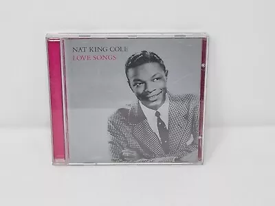 Love Songs By Nat King Cole (CD 2003) *FREE UK SHIPPING • £2.99