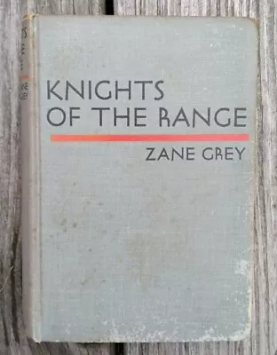 Knights Of The Range By Zane Grey (1939 Hardcover) Harper & Brothers First • $7.99