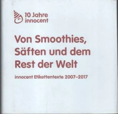 Von Smoothies Säften Und Dem Rest Der Welt. 10 Jahre Innocent - Innocent Etiket • £12.70