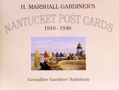 H. MARSHALL GARDINER'S NANTUCKET POST CARDS 1910-1940 By Geraldine Gardiner VG+ • $41.95