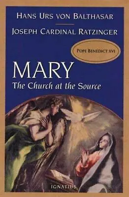 Mary: The Church At The Source  Von Balthasar Fr. Hans Urs  Good  Book  0 Paper • $9.30